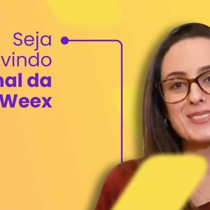Seja bem-vindo ao canal da Weex