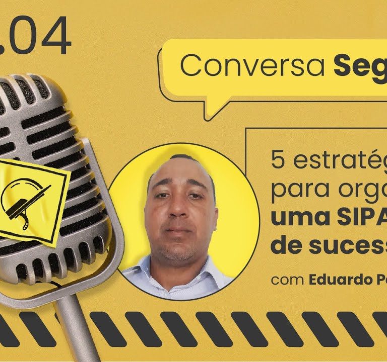 5 estratégias para organizar uma SIPAT de sucesso – Conversa Segura #04 | Eduardo Paranhos