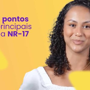 Ergonomia na Segurança do Trabalho: 5 pontos principais da NR-17