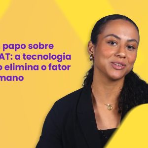 Um papo sobre SIPAT: a tecnologia não elimina o fator humano