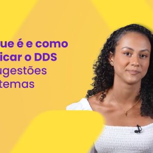 DDS: Transformando Segurança em Diálogo – Como Aplicar + Ideias de Temas