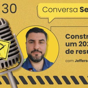 Construindo um 2024 cheio de resultados! – Conversa Segura #30 | Jefferson Carvalho